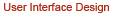 UserInterfaceDesign